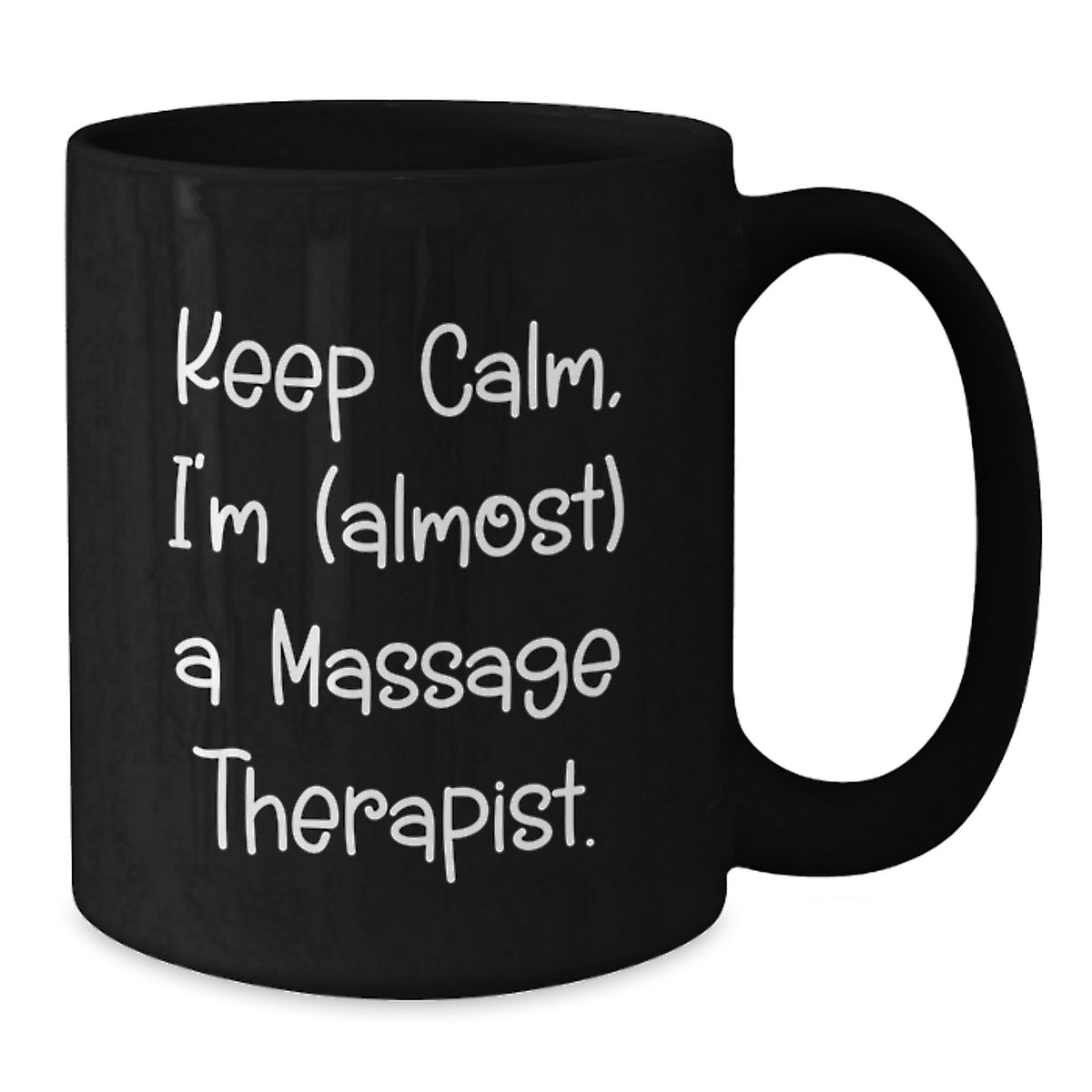 Christmas Gift for Her Keep Calm, I'm (Almost) A Massage Therapist Mug - Additional