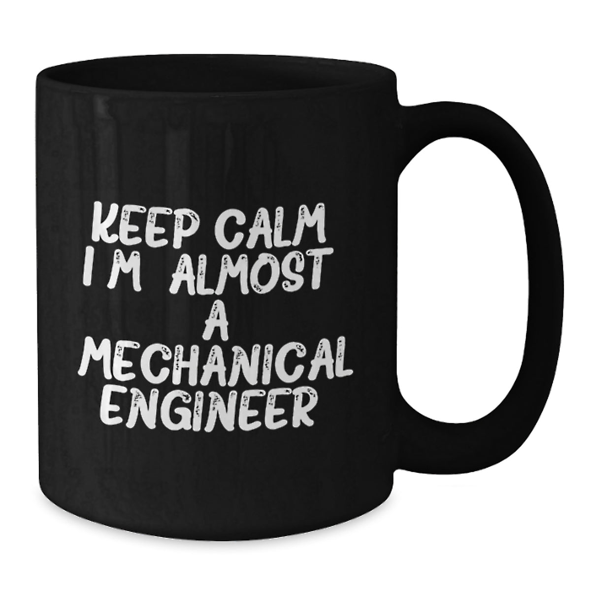 Mechanical Engineer Gift for Him - Keep Calm Keepsake Mug - Additional
