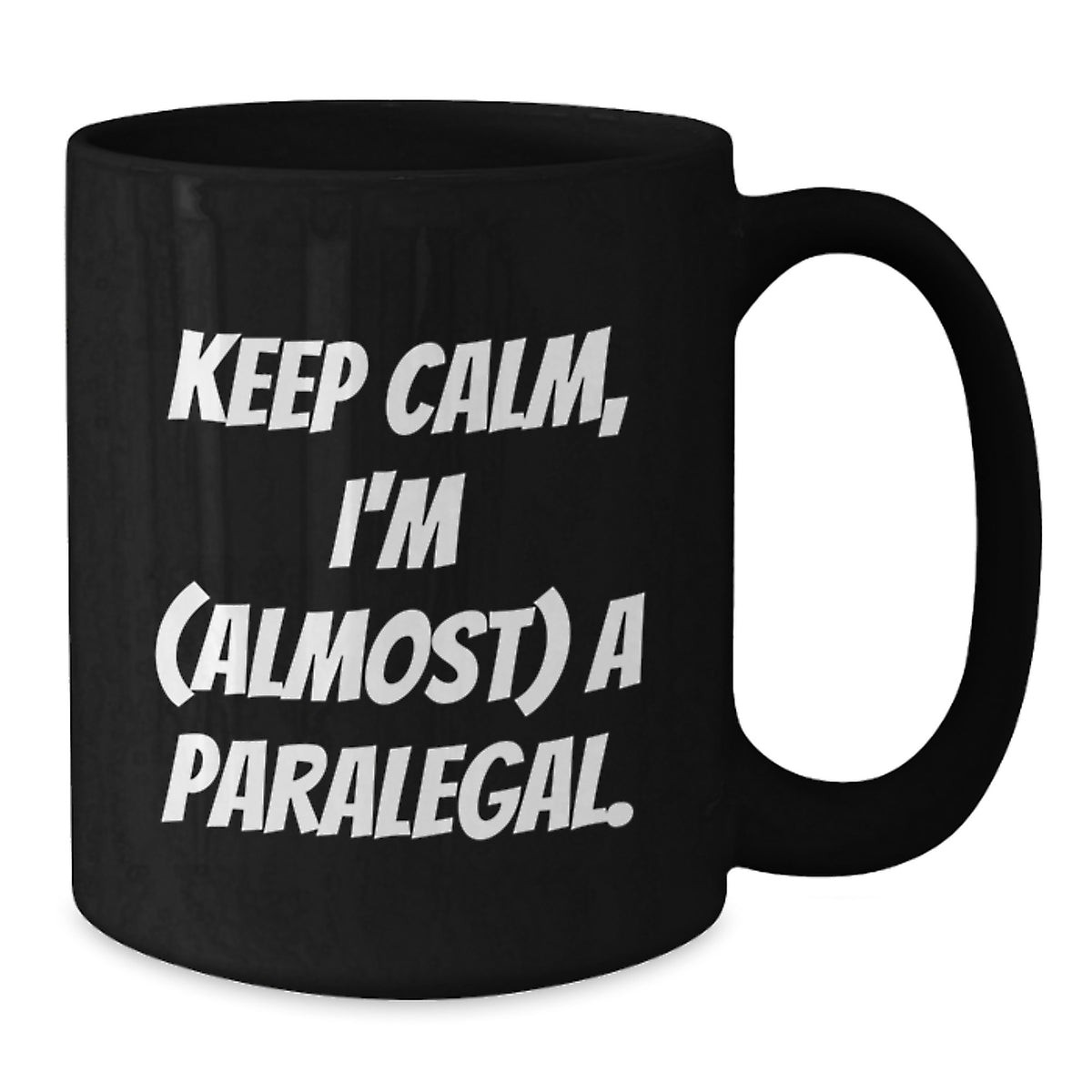 Paralegal Keepsake Gift A Lighthearted Mug for Him - Keep Calm, I'm - Additional