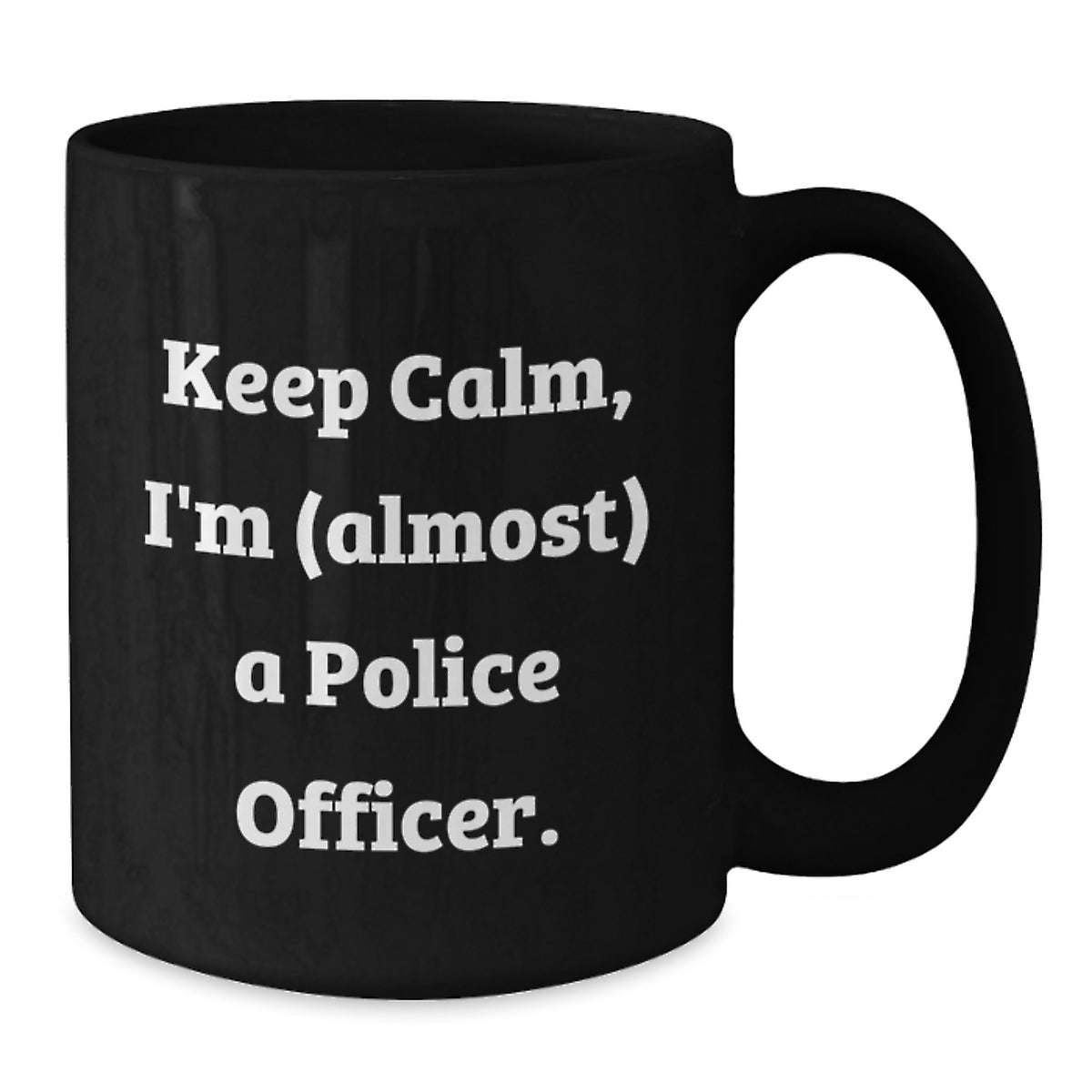 Police Officer Gift for Him - Keep Calm Keepsake Coffee Mug - Additional