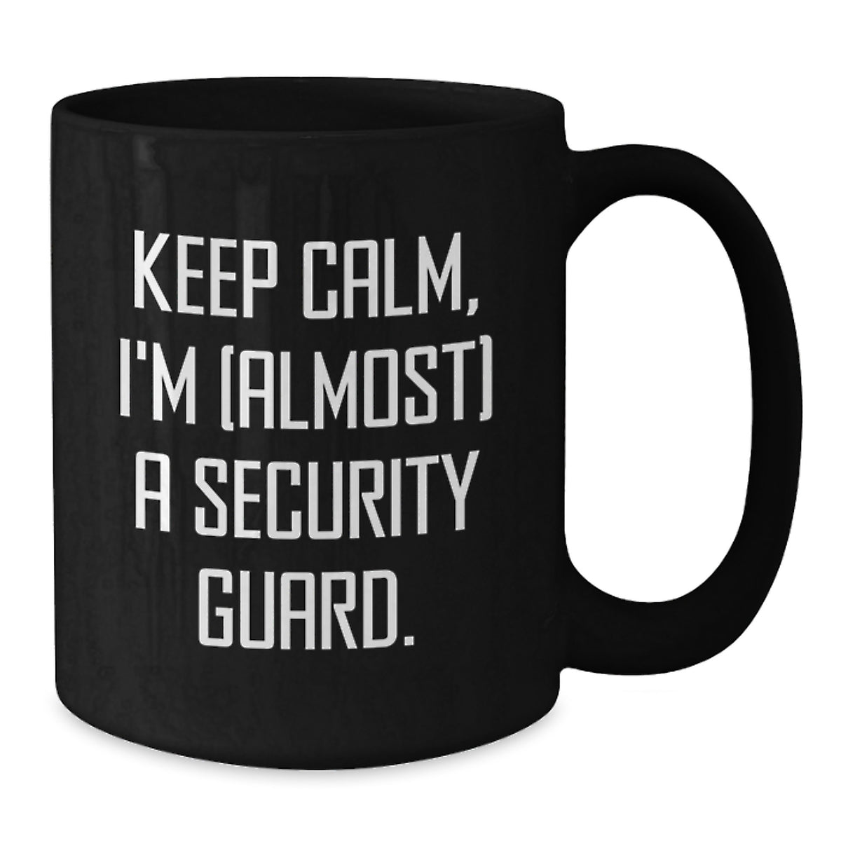 Security Guard Gift for Him - Keep Calm Keepsake Coffee Mug - Additional