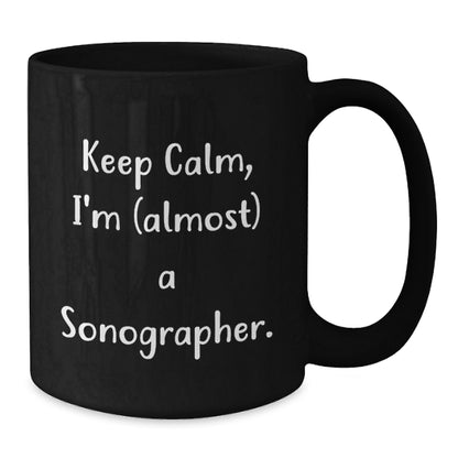 Sonographer Keepsake Gift for Him - Keep Calm, I'm (almost) A - Additional