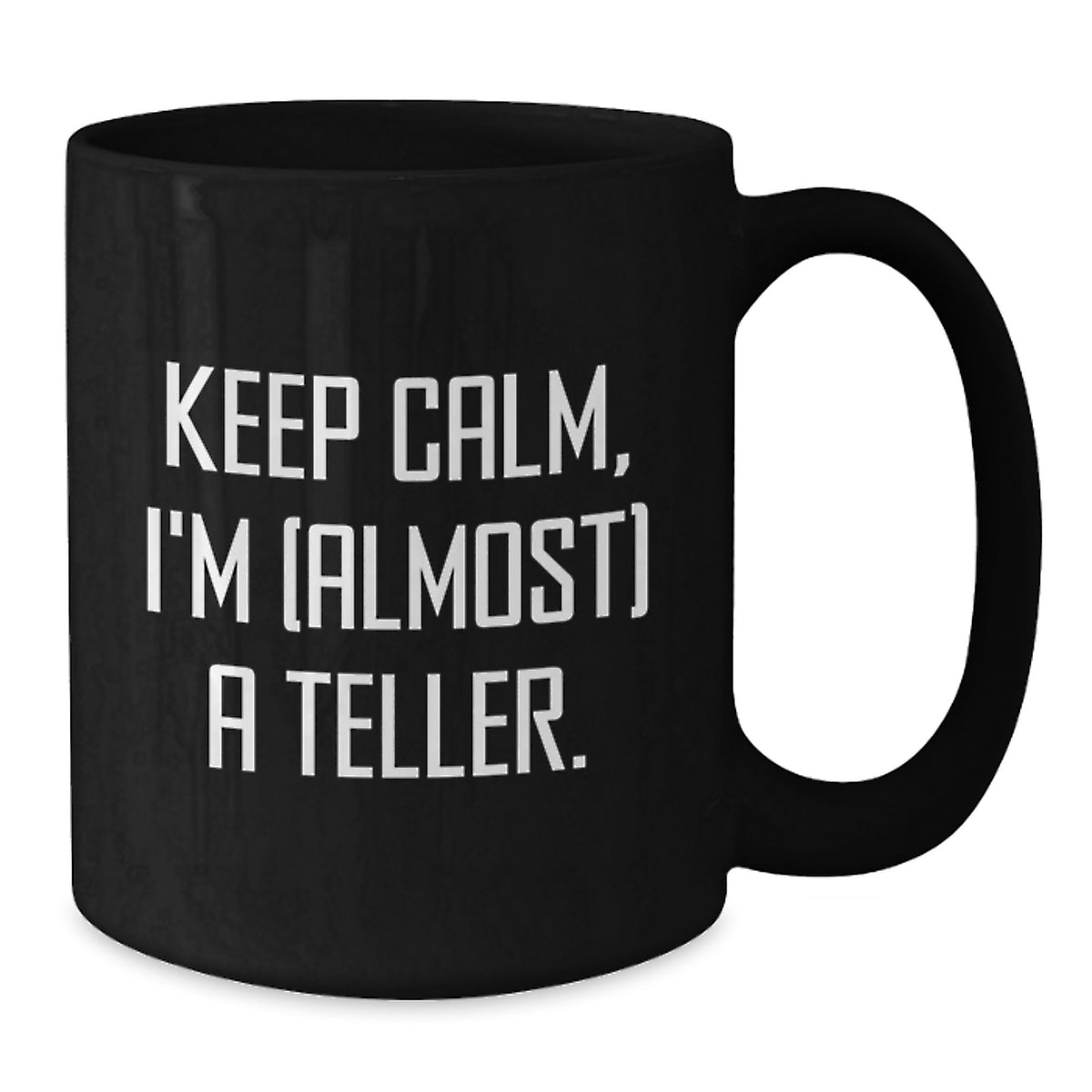 Teller Keepsake Gift for Him Keep Calm, I'm (Almost) A Teller - Additional