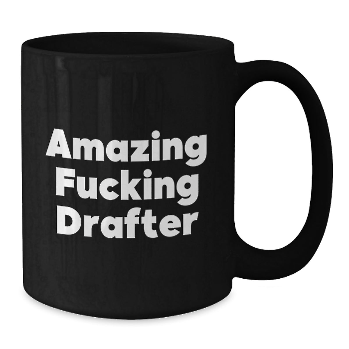 Christmas Gift for Her - Amazing Fucking Drafter Ceramic Mug Present - Additional