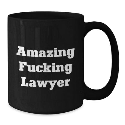 Witty Lawyer Gift - Amazing Fucking Lawyer Novelty Coffee Mug - Additional