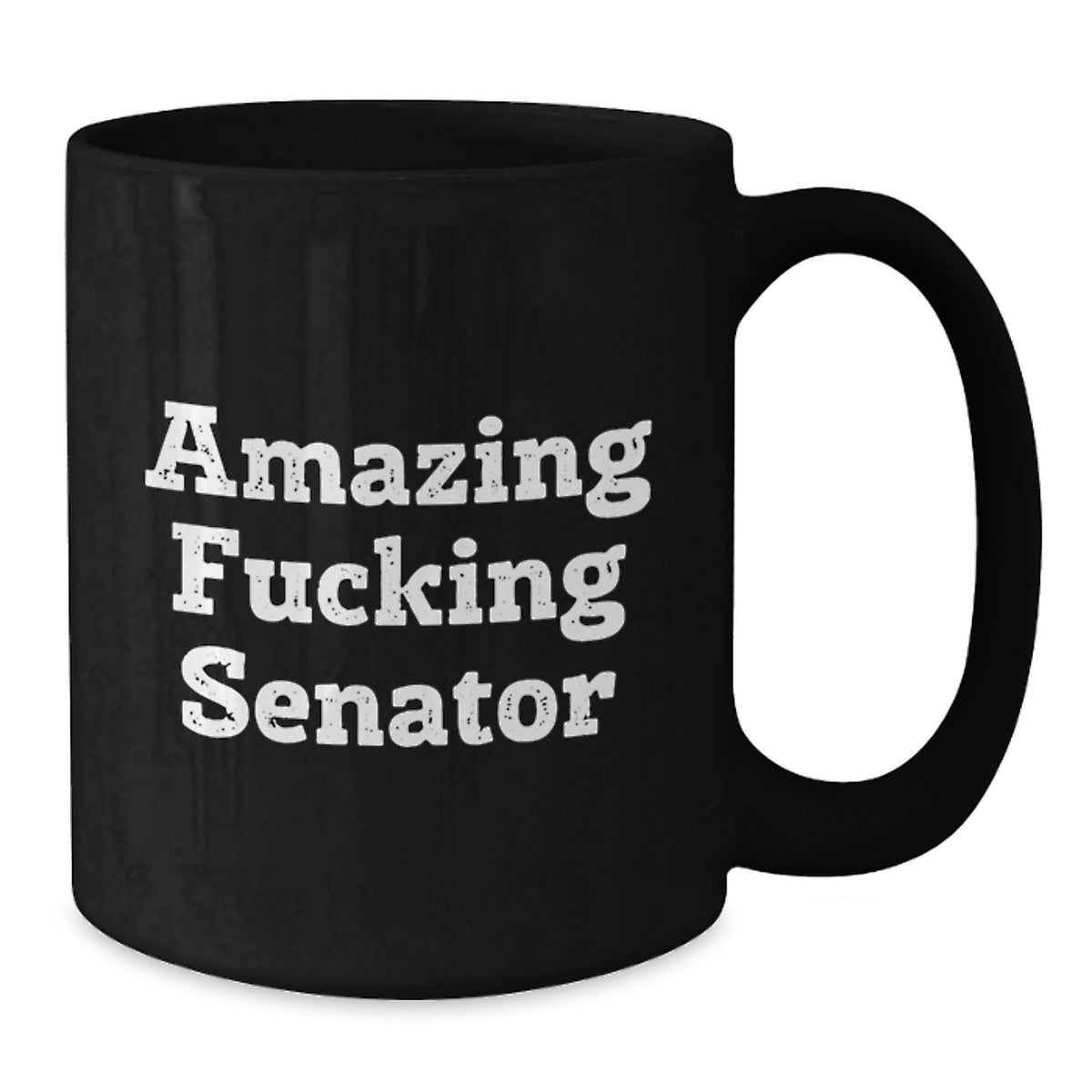 Senator Gift for Him - Amazing Fucking Senator Keepsake Coffee Mug - Additional
