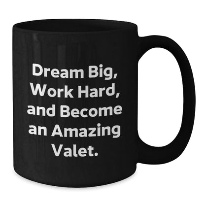 Funny Valet Inspirational Gifts from Friends for Valet Black Coffee Mug, Graduation Unique Gifts - Additional