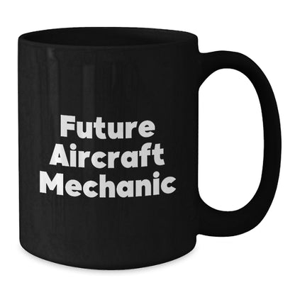 Funny Quirks of Future Aircraft Mechanic Gifts for Men, Graduation Unique Gifts from Friends, Black Coffee Mug - Additional