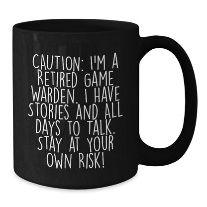 Funny Game Warden Gifts for Men - 'Caution: I'm A Retired Game Warden...' Black Coffee Mug, Graduation Unique Gifts from Friends - Additional