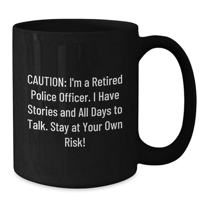Funny Police Officer Birthday Unique Gifts for Men or Women, 'Caution: I'm A Retired Police Officer...' - Additional