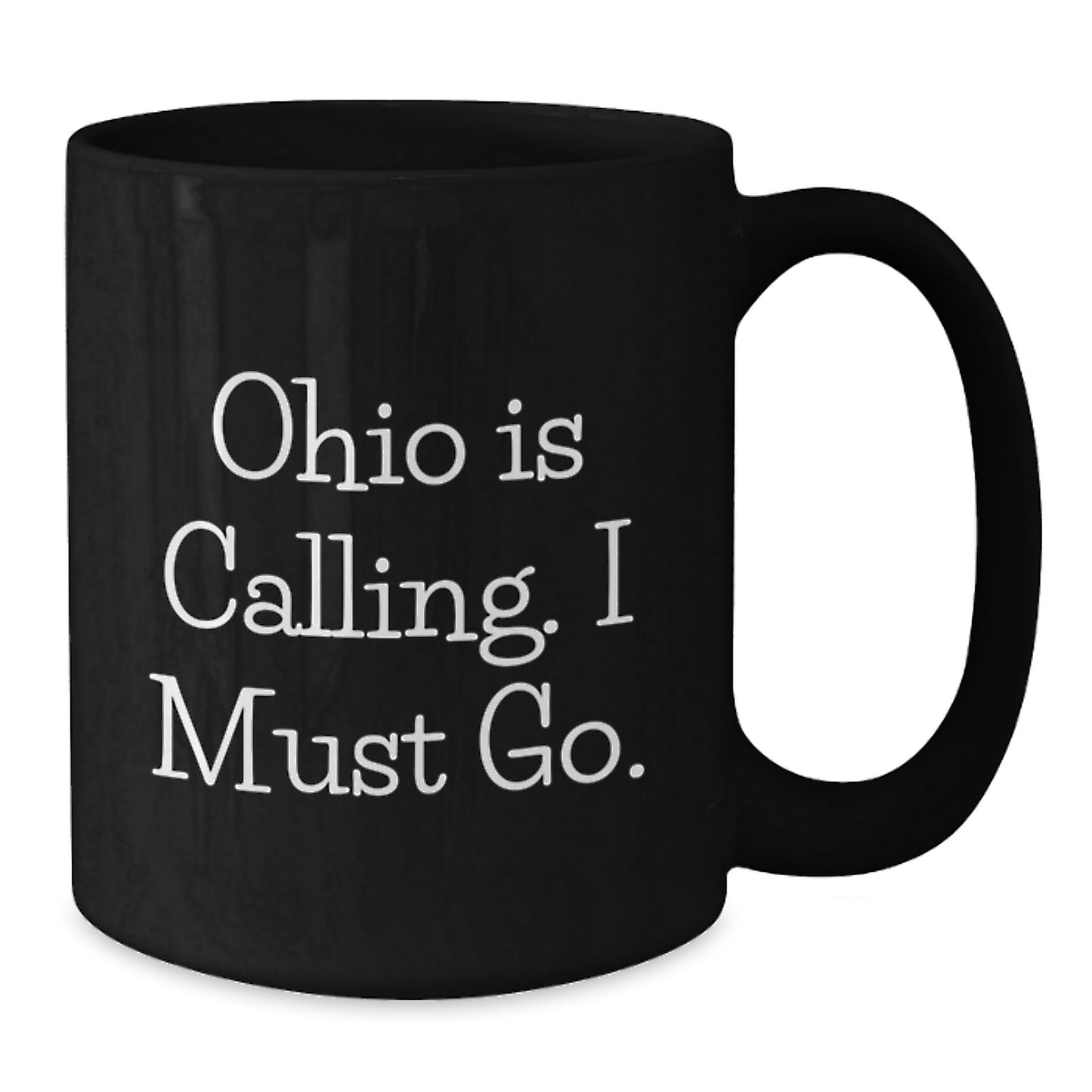 Funny Ohio Black Coffee Mugs for Men and Women Gifts from Friends to Family - Ohio Is Calling, I Must Go! - Additional