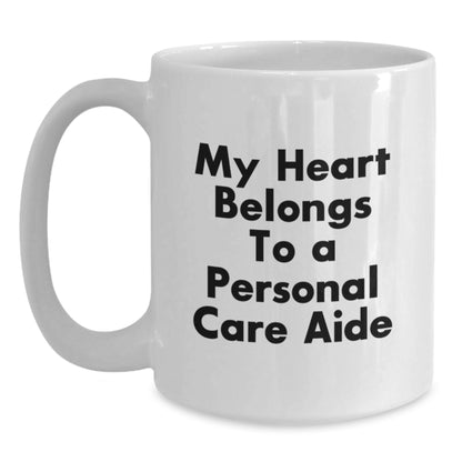 Personal Care Aide Quotes Funny White Coffee Mug Gifts from Friends for Birthday Unique - Main