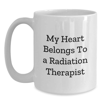 Funny Quotes for Radiation Therapist Gifts, White Coffee Mugs, Birthday Unique Gifts from Family to Radiation Therapist - Main