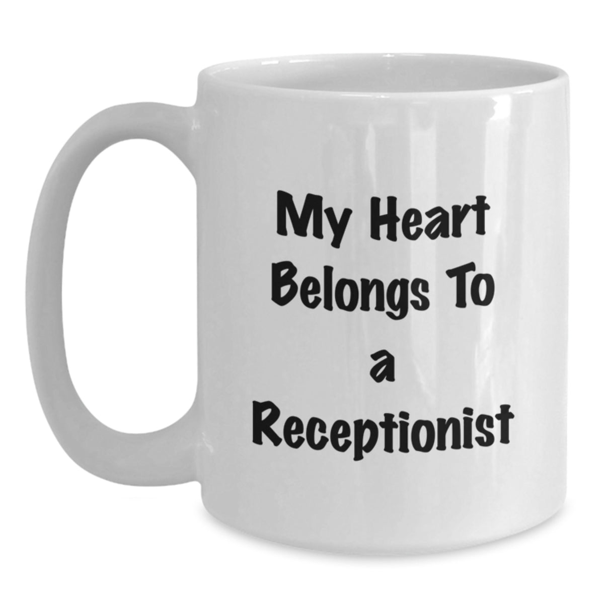 Funny Receptionist Gifts from Friends for Men, Women, Coworkers, Family - White Coffee Mug with My Heart Belongs To A Receptionist Quote - Main