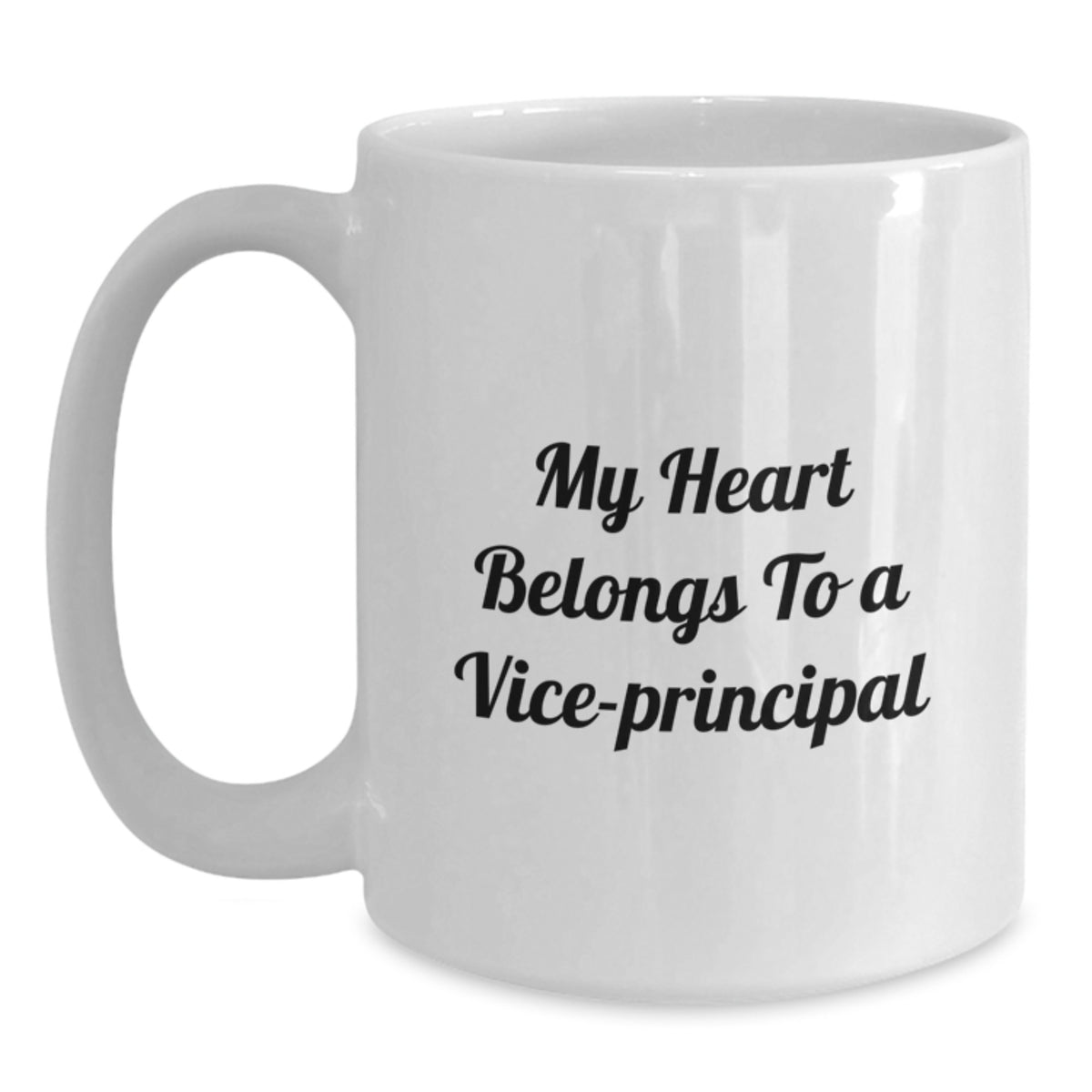 Funny Vice-principal Gifts for Birthday - White Coffee Mug - 'My Heart Belongs To A Vice-principal' - Gifts from Friends to Vice-principal - Main