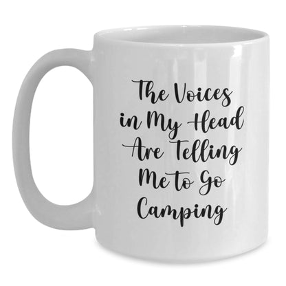 Funny Camping Gifts for Friends, White Coffee Mug, 'The Voices In My Head Are Telling Me To Go Camping' - Gifts from Friends to Family, Perfect Birthday - Main