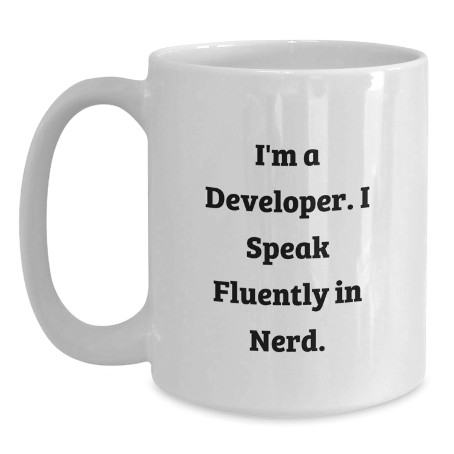 Funny Developer Gifts for Graduation - White Coffee Mug, 'I'm A Developer. I Speak Fluently In genius.', Gifts from Friends and Family - Main