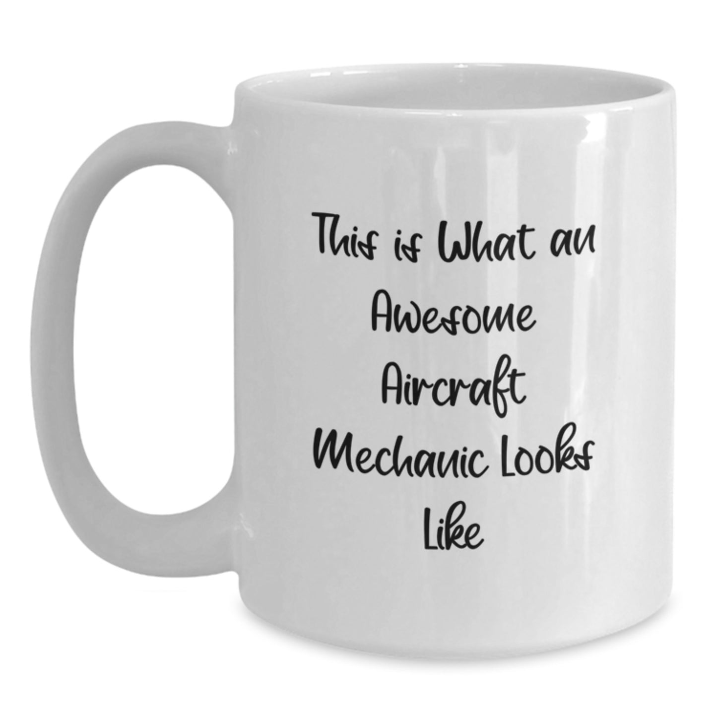 Aircraft Mechanic Humor White Coffee Mug Gifts from Friends for Graduation Unique - Main