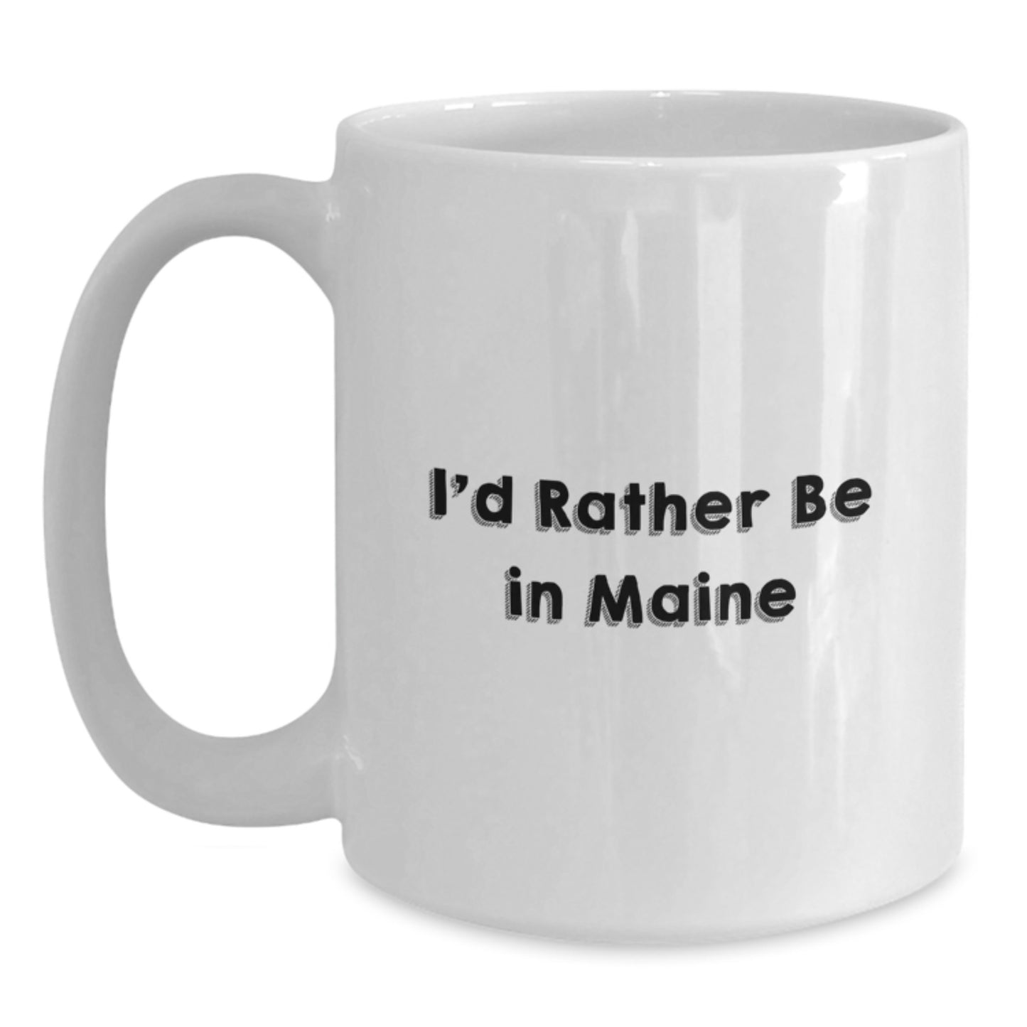 Gifts from Friends for Maine Lovers, Funny White Coffee Mug with I'd Rather Be In Maine Quote, White Ceramic Mug for Christmas Unique Gifts - Main