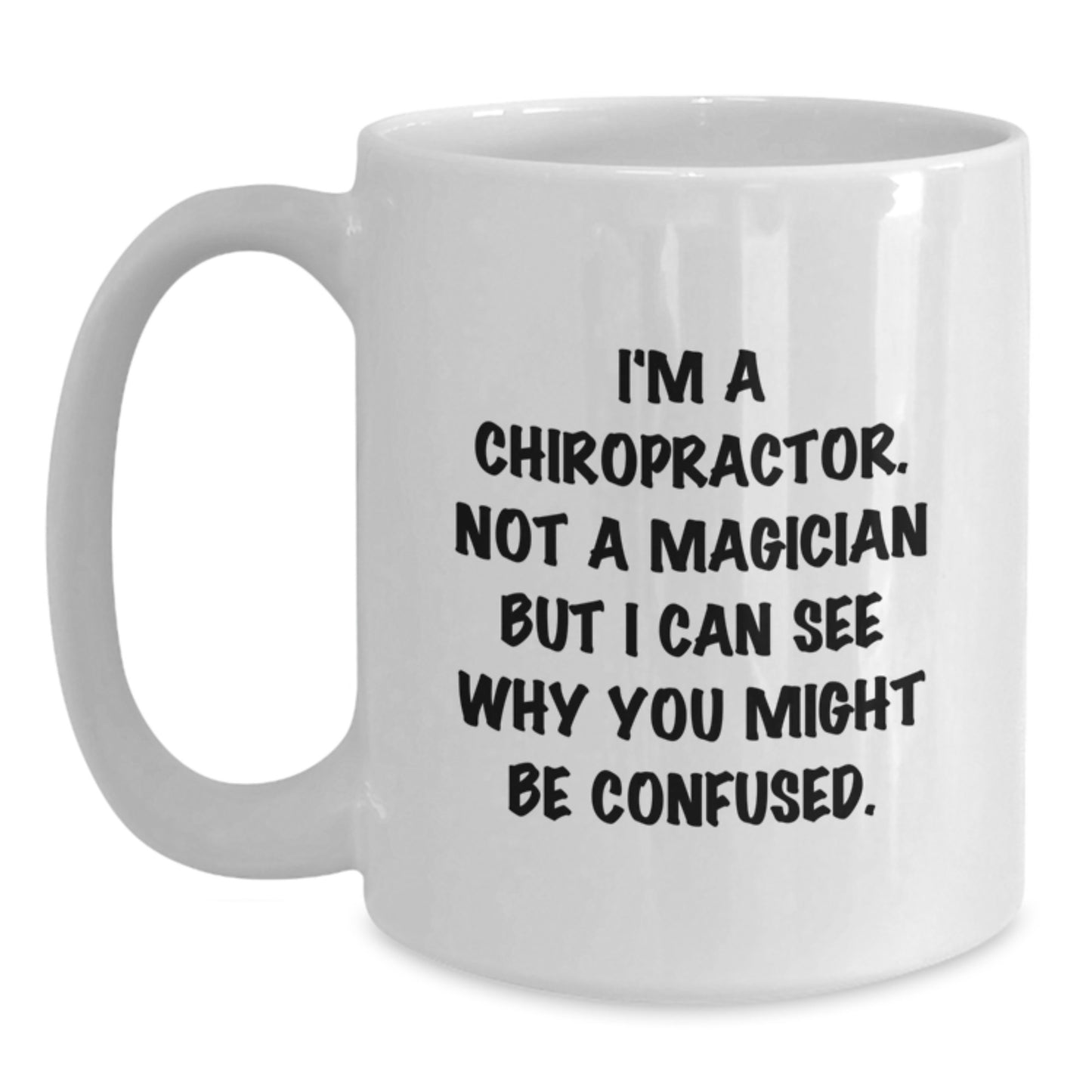 Funny Chiropractor Gifts from Friends, White Coffee Mug, Birthday Unique - Main