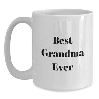 Funny Grandma Gifts from Family - Best Grandma Ever White Coffee Mug, 11oz or 15oz, Microwave and Dishwasher Safe for Birthday - Main