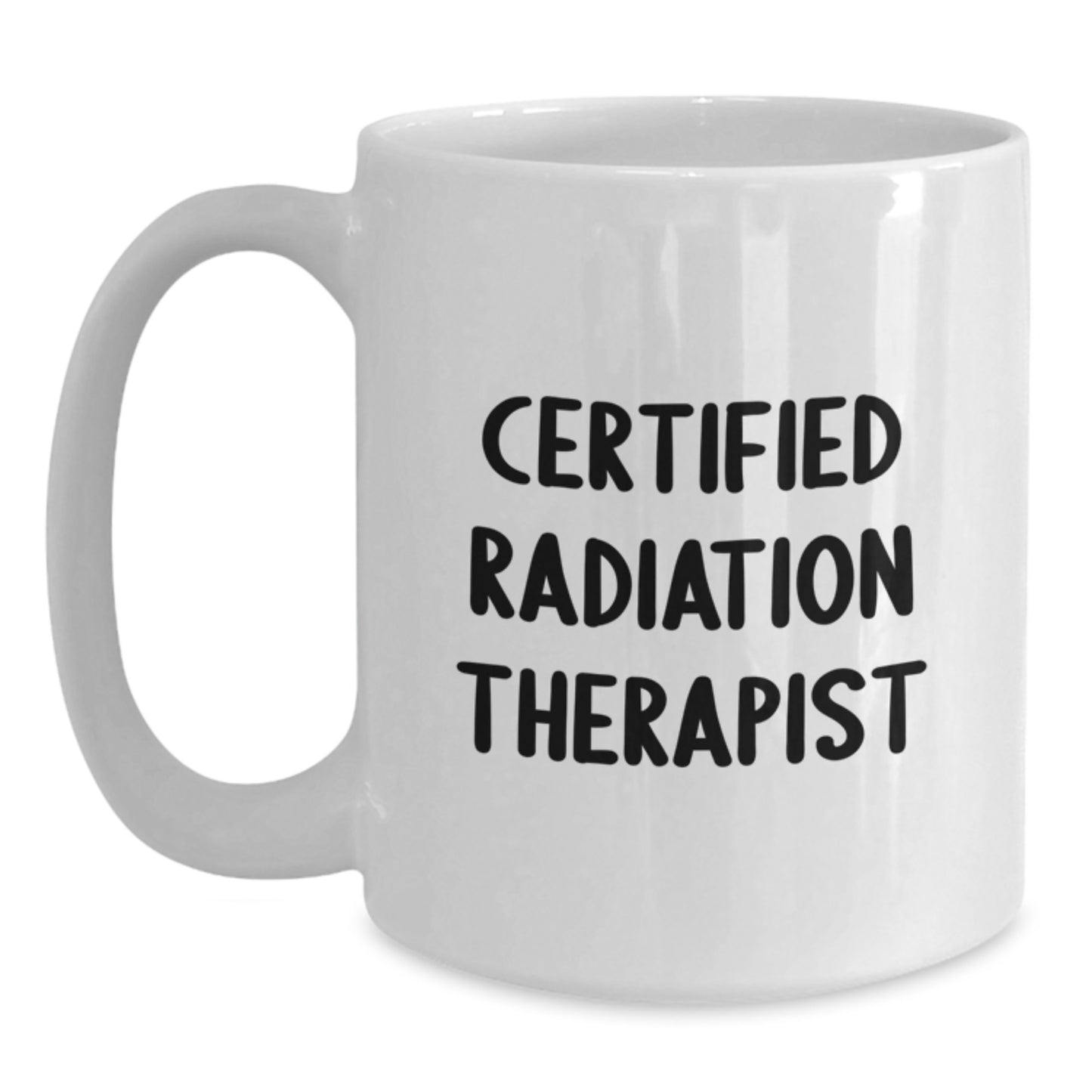 Funny Quotes for Radiation Therapist White Coffee Mugs Gifts from Men to Women on Valentine's - Main