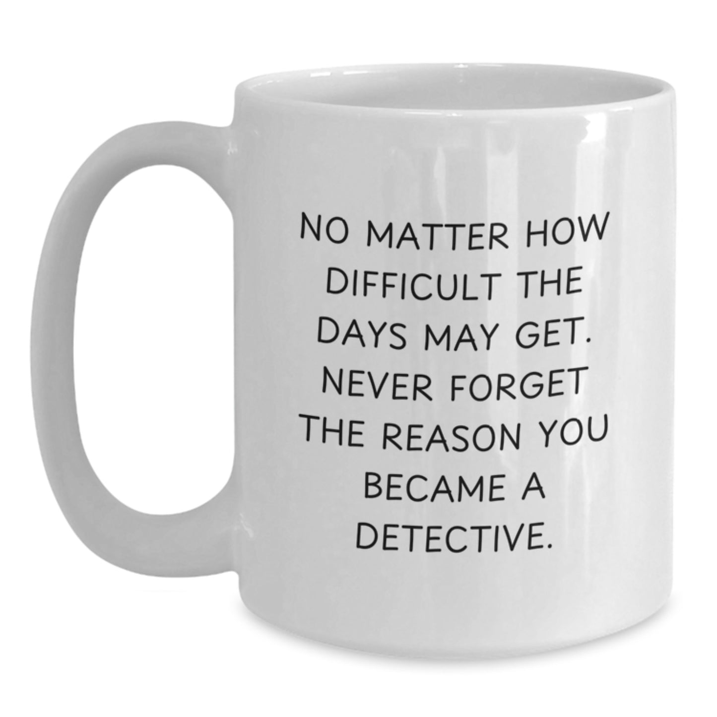 Funny Detective White Coffee Mug Gifts for Dad's Special Day, Unique Father's Day Unique Gifts from Family to Men - Main