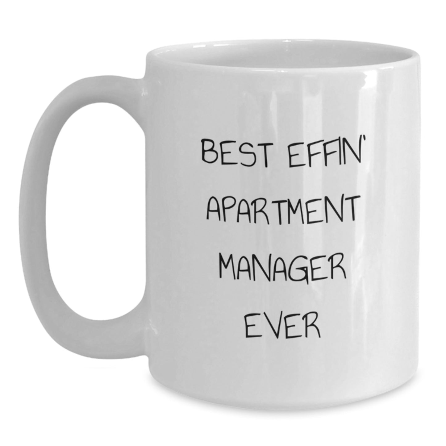 Funny Birthday Unique Gifts for Apartment Manager, White Coffee Mug, Best Effin' 'Apartment Manager' Quote, Gifts from Friends - Main