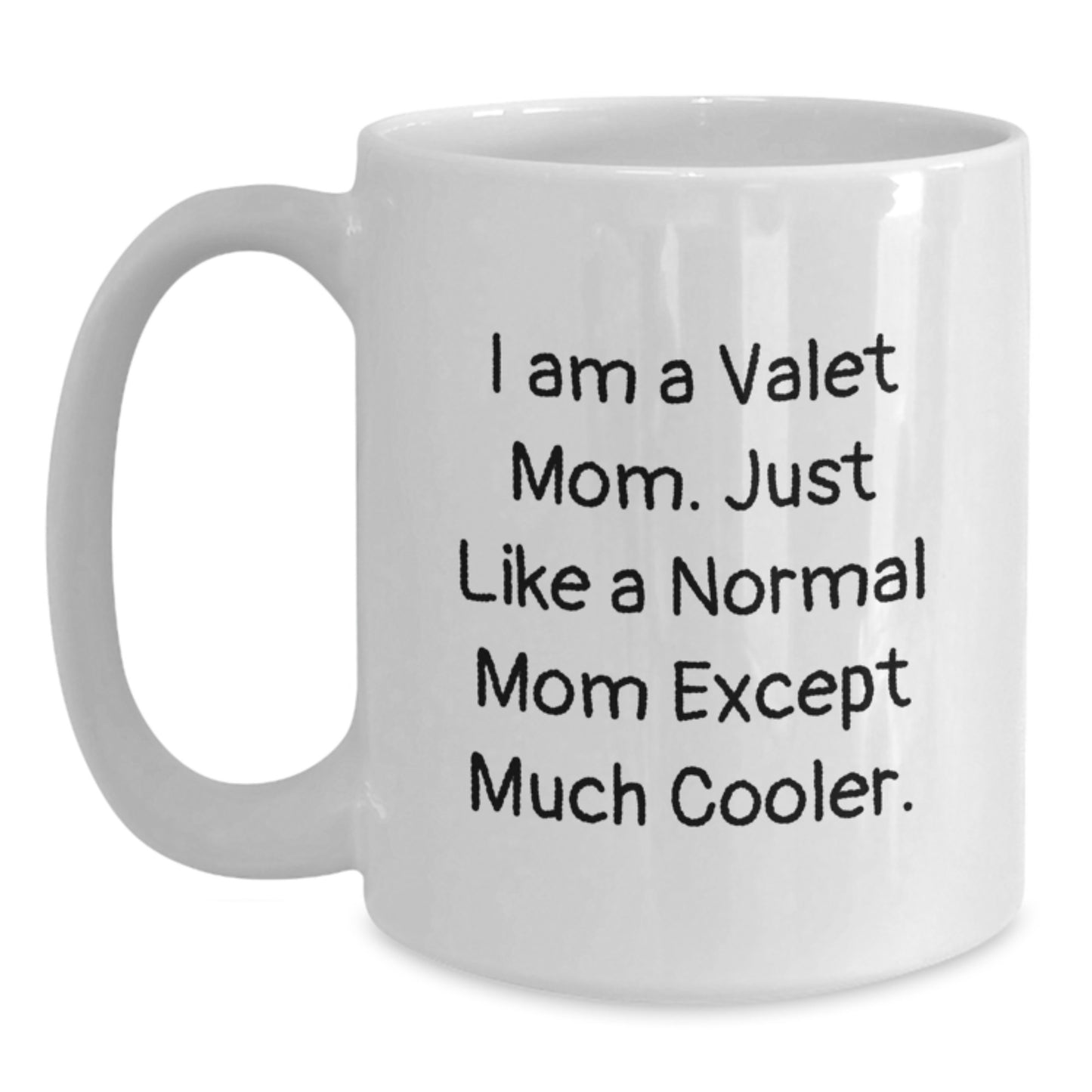 Valet Mom White Coffee Mug Keepsake Birthday Gift for Him Cooler - Main