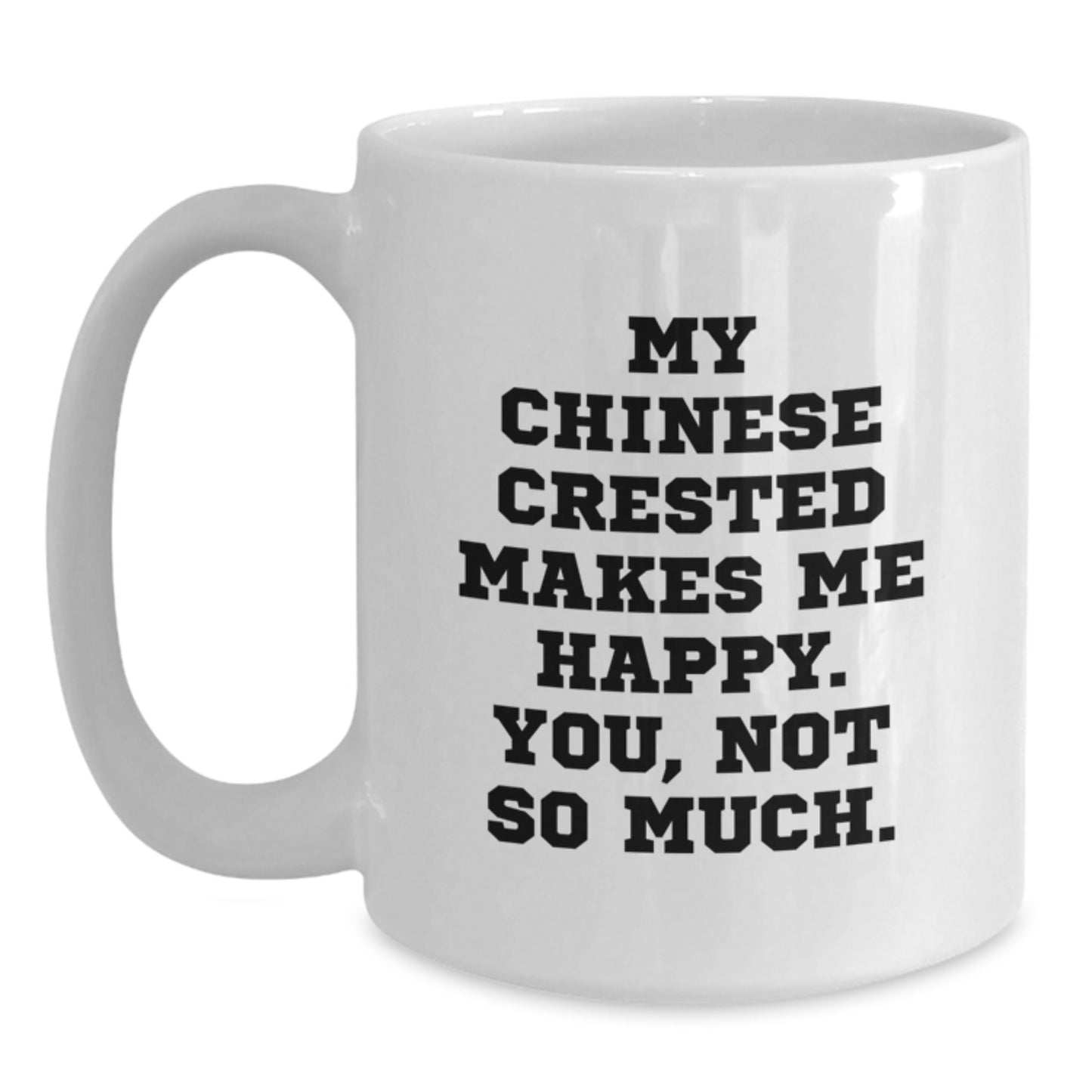 Chinese Crested Dog Lover's Funny White Coffee Mug Gifts from Family and Friends for Birthday - Main