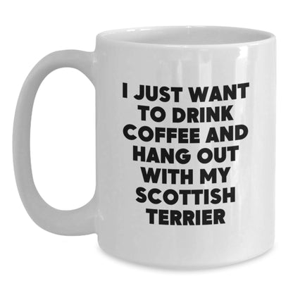 Funny Scottish Terrier Dog Gifts for Him - Perfect Birthday Unique Gifts from Friends - White Coffee Mug with I Just Want To Drink Coffee Quote - Main