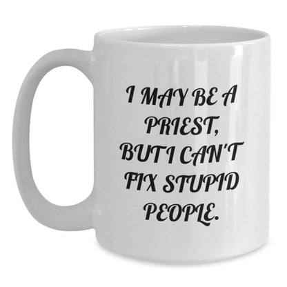 Funny Priest Gifts for Graduation - White Coffee Mug with 'I May Be a Priest, But...' Quote - Main
