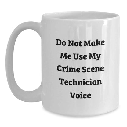 Funny Crime Scene Technician White Coffee Mugs Gifts from Friends for Christmas Unique - Main