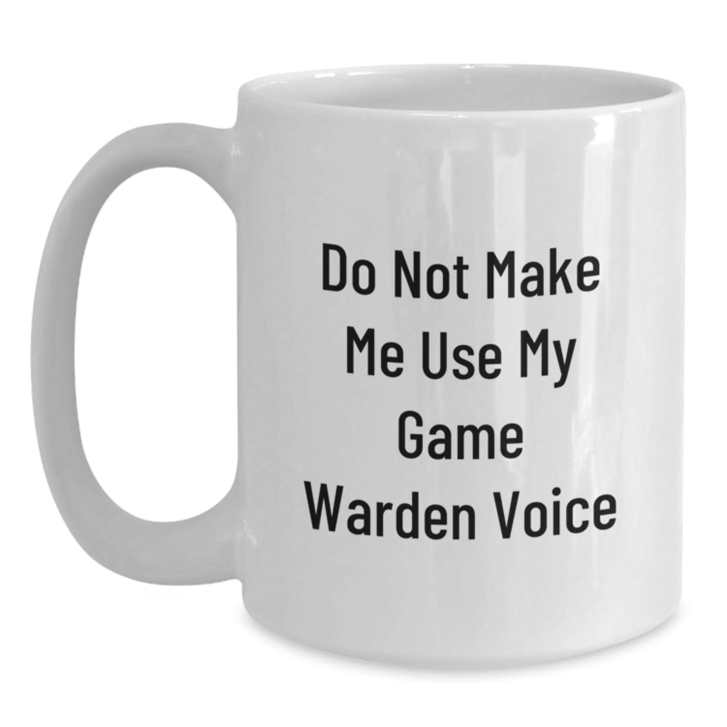 Game Warden Funny White Coffee Mugs Gifts from Friends for Men Game Warden Christmas Unique - Main