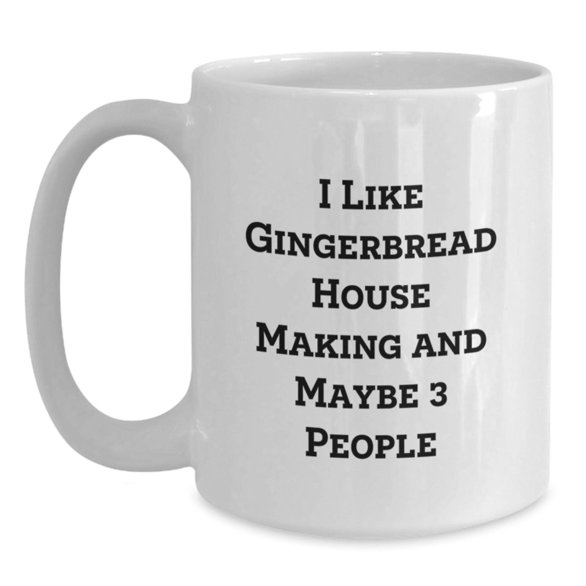 Gingerbread House Making Gifts for Friends, Funny Quote about Gingerbread House Making, White Coffee Mug for Birthday, Gifts from Friends - Main