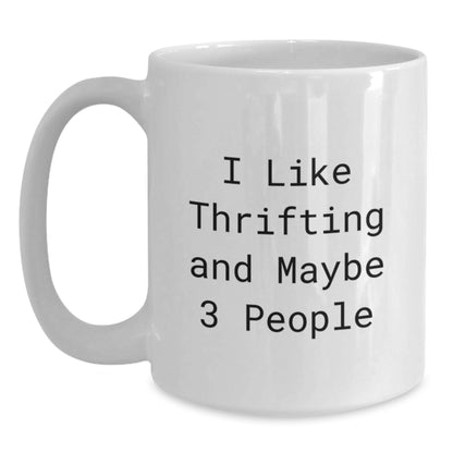 Funny Thrifting White Coffee Mug Gifts from Men to Thrifting Enthusiasts, Unique Christmas Memorable Presents for Women and Friends - Main