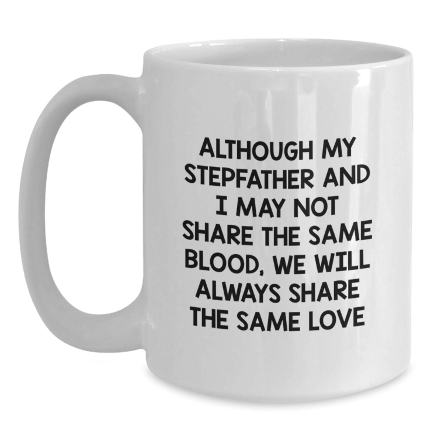 Stepfather Love White Coffee Mugs Funny Holiday Gifts from Family to Stepfather - Main
