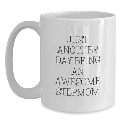 Funny Stepmom Gifts for Graduation, White Coffee Mug with 'Just Another Day Being An Awesome Stepmom' Quote, Gifts from Mom to Stepmom - Main