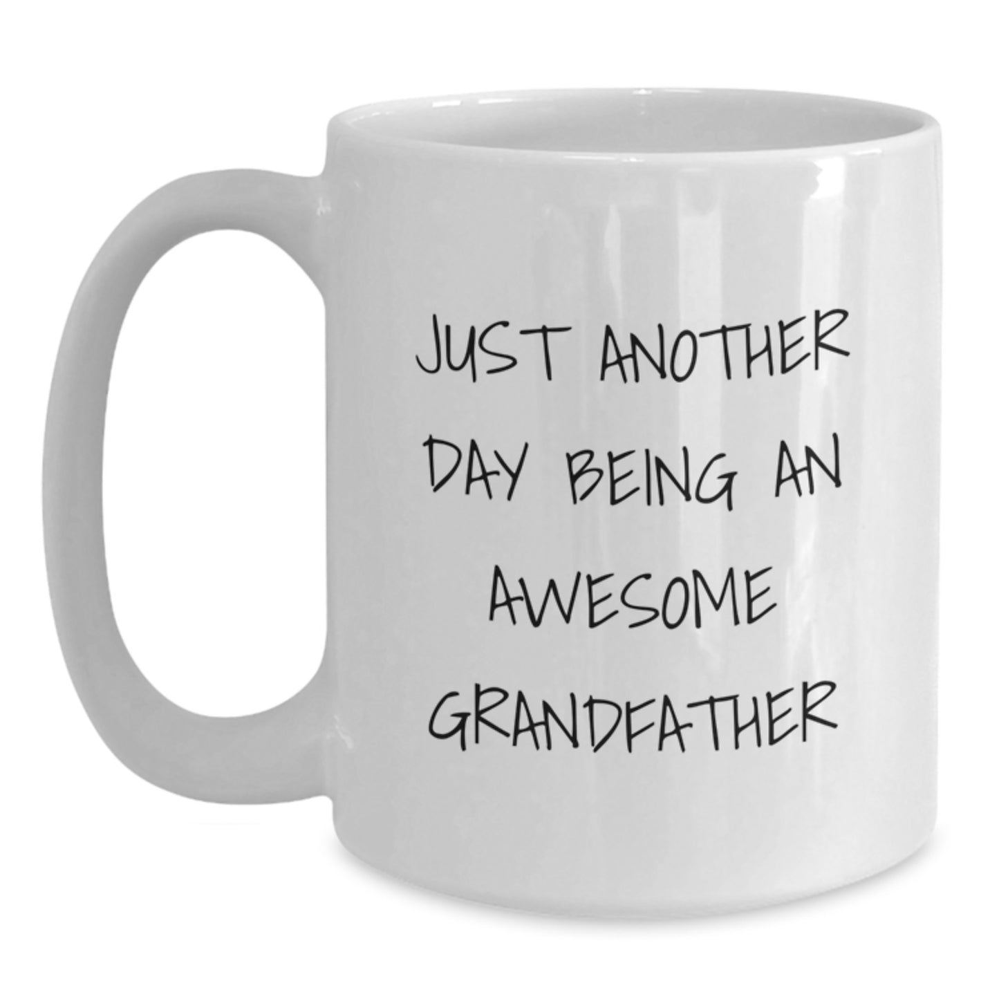 Funny Grandfather Gifts from Men, Unique White Coffee Mug with Just Another Day Being An Awesome Grandfather Quote, Perfect for Grandfather on Christmas - Main