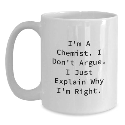 Funny Chemist Gifts for Men Women Friends Coworkers Family - White Coffee Mug, 11oz or 15oz Capacity, Ceramic, Microwave and Dishwasher Safe, Christmas Unique - Main
