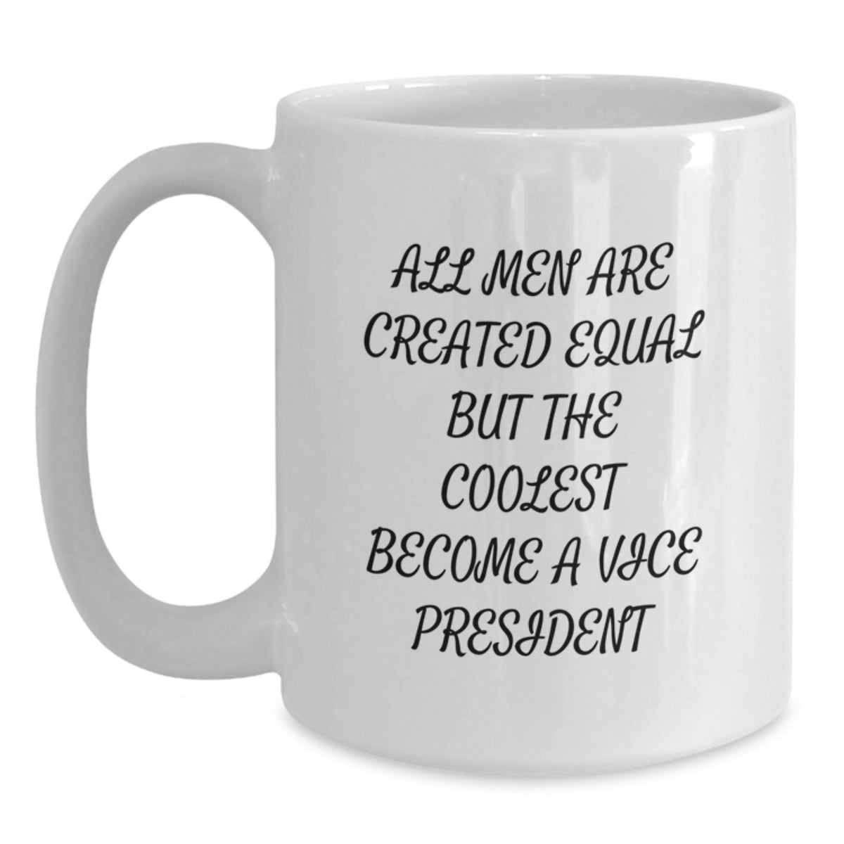 Funny Vice President Gifts, White Coffee Mug for Men, Graduation Unique Gifts from Friends, White Ceramic Mug for 11oz or 15oz Capacity, Microwave and Dishwasher Safe - Main