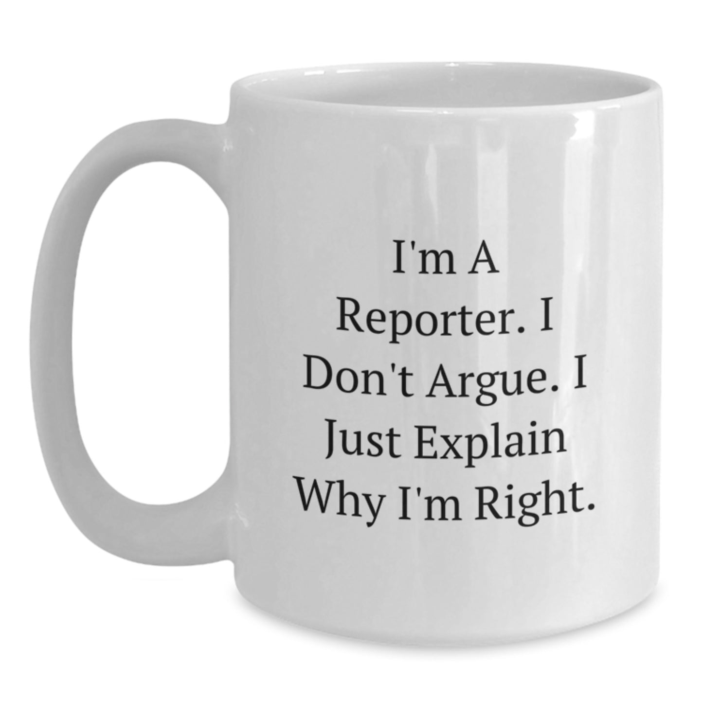 Funny Reporter Gifts from Friends, White Coffee Mug for Reporter, Christmas Unique Gifts for Him or Her - Main