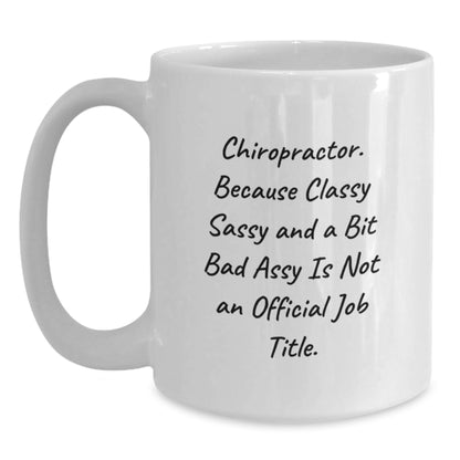 Chiropractor Humor Funny Quote Gifts from Friends to Chiropractor White Coffee Mug for Christmas Unique Presents - Main