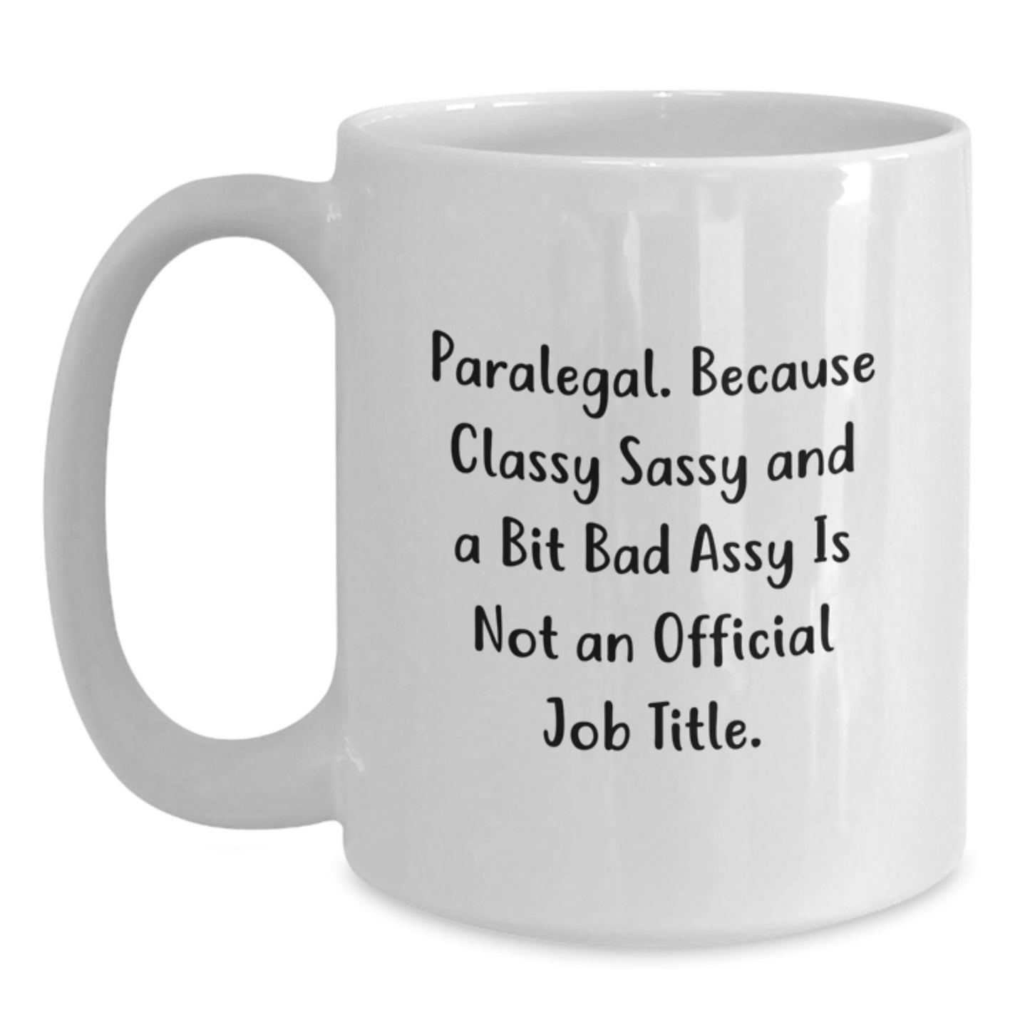 Funny Paralegal Gifts from Friends - Christmas Unique Paralegal White Coffee Mugs - Paralegal Humor Quote - Main