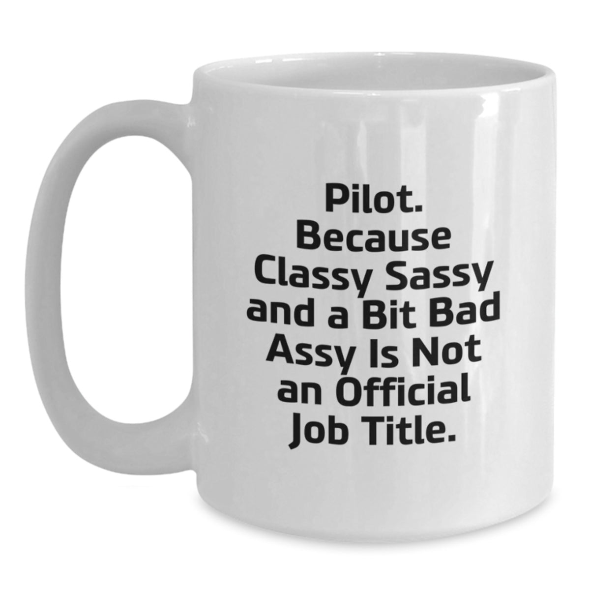 Funny Pilot Gifts, Unique White Coffee Mug, Christmas Unique Gifts from Friends, Pilot, Men, Women, Family, Friends, Coworkers - Main