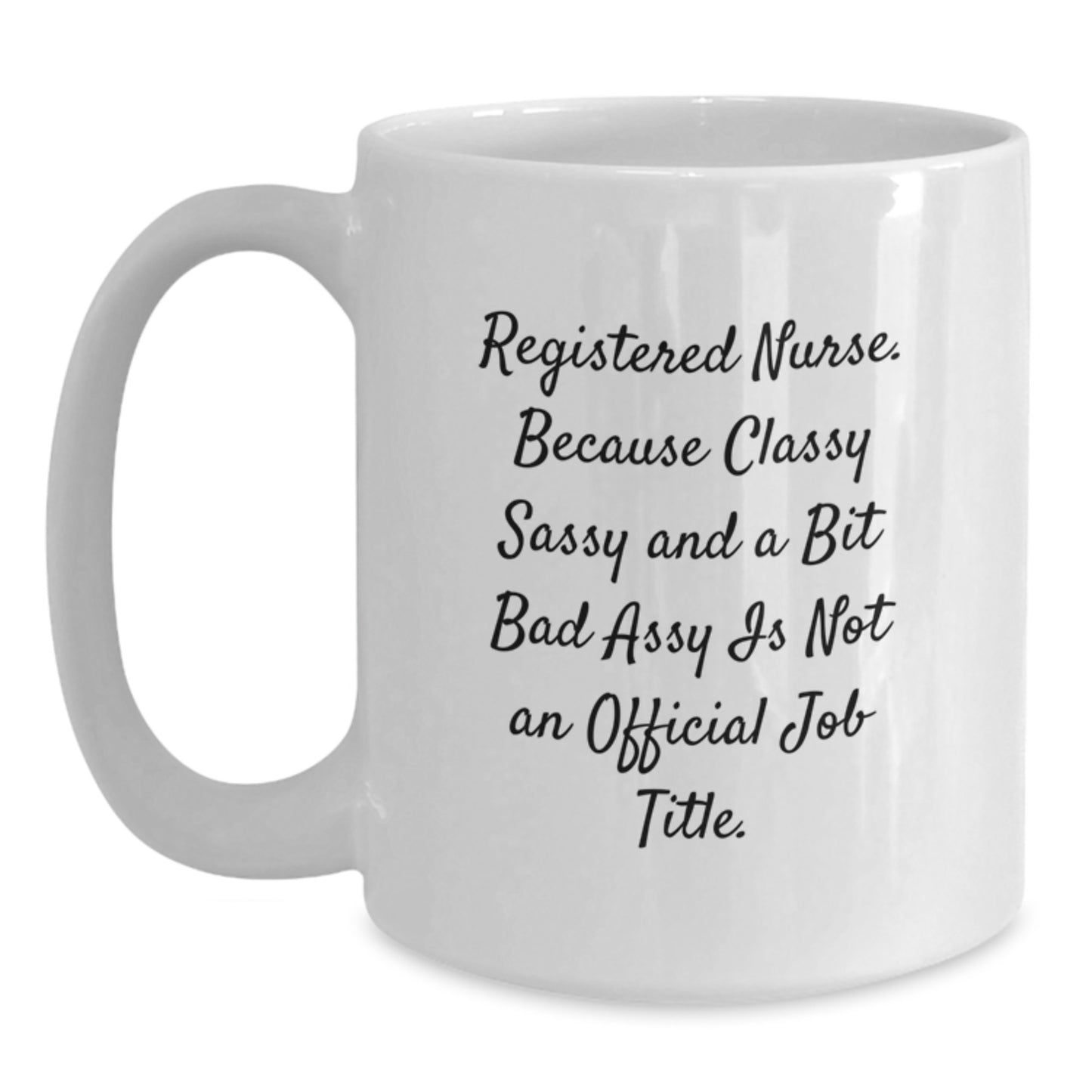 Funny Registered Nurse Gifts for Her, White Coffee Mug with Sarcastic Nursing Humor, Gifts from Friends or Family for Christmas - Main