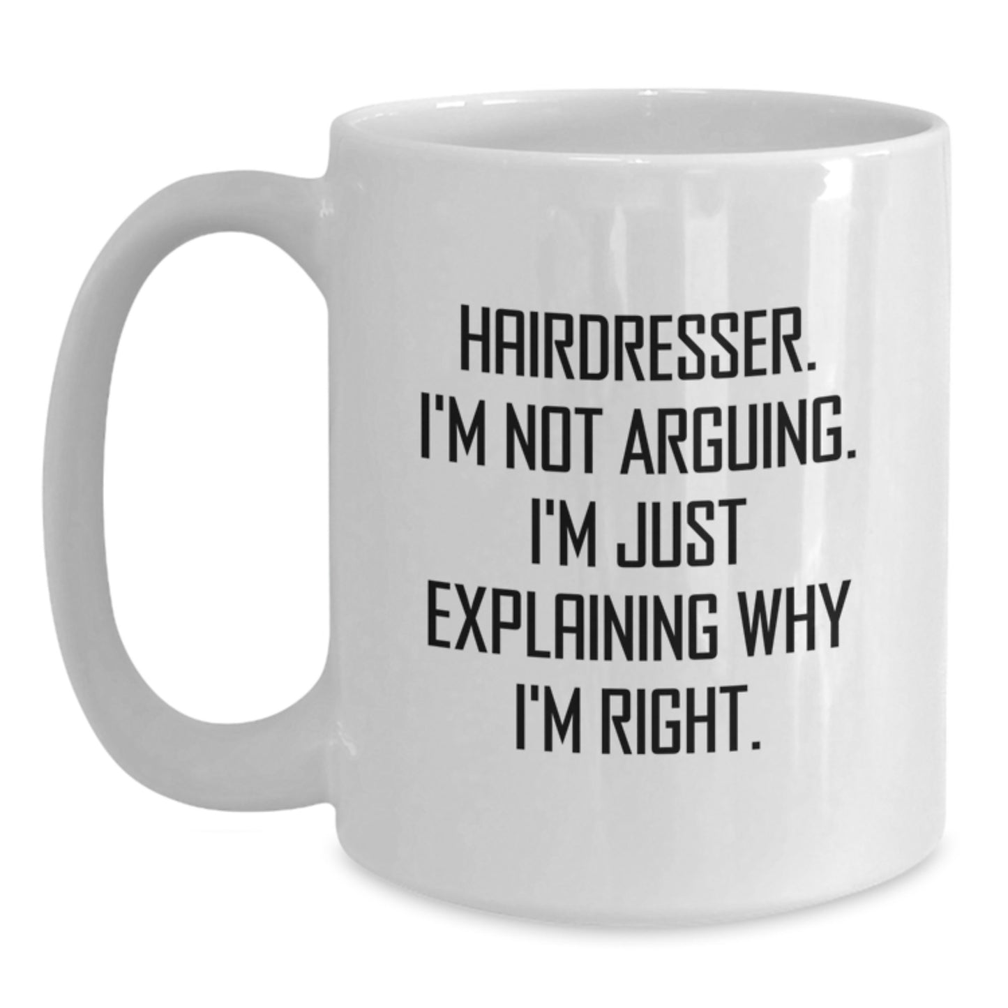 Funny Hairdresser White Coffee Mug Gifts for Hairdressers from Friends, Cute Christmas Unique White Coffee Mugs for Hairdresser Enthusiasts - Main
