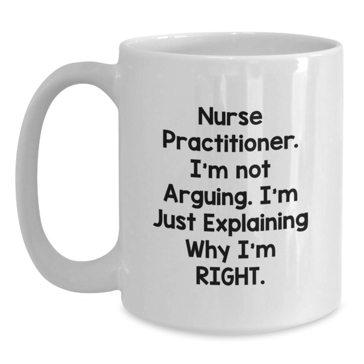 Funny Nurse Practitioner White Coffee Mug - Gifts from Family for Nurse Practitioners at Christmas - Main