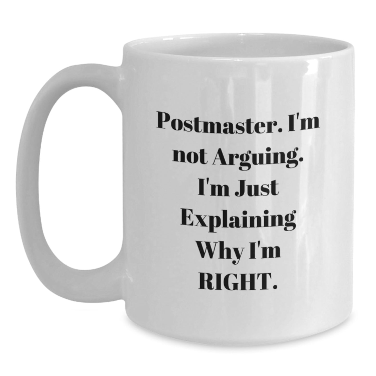 Funny Postmaster Gifts, White Coffee Mug, Explaining Right, Christmas Unique - Main