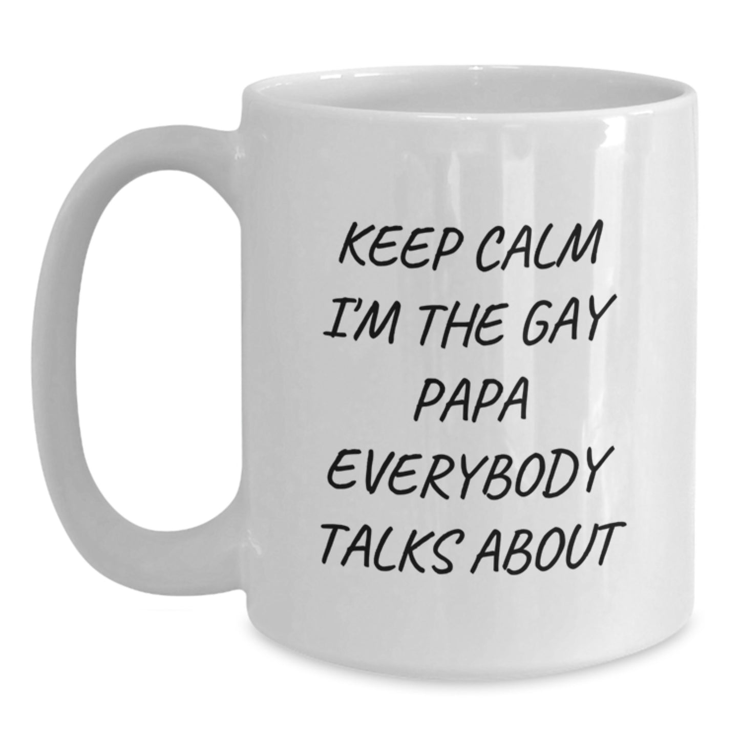 Funny Papa Gifts for Him, White Coffee Mug, Inspirational Quote 'Keep Calm I'm The Gay Papa Everybody Talks About', Unique Christmas Unique Gifts from Family, Friends to Men Papa - Main